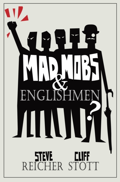 Mad Mobs and Englishmen? : Myths and realities of the 2011 riots, EPUB eBook