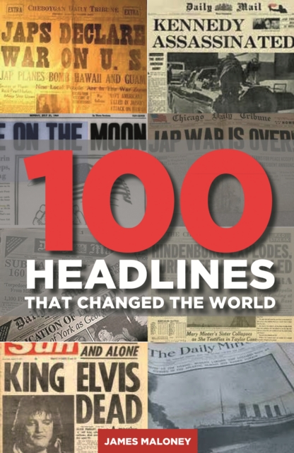 100 Headlines That Changed The World, EPUB eBook