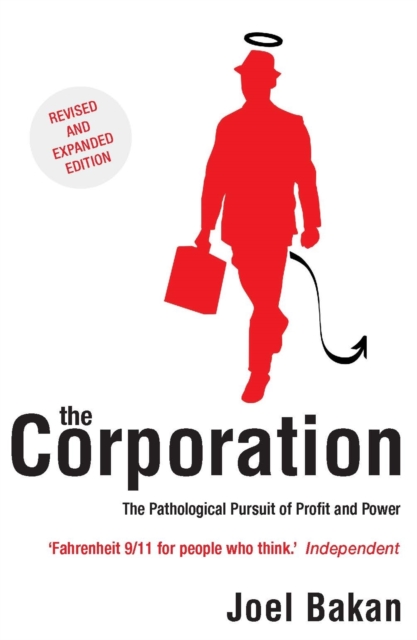 The Corporation : The Pathological Pursuit of Profit and Power, EPUB eBook