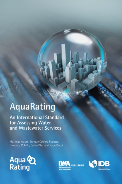 AquaRating : An international standard for assessing water and wastewater services, PDF eBook