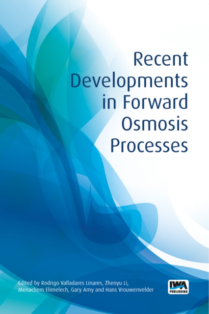 Recent Developments in Forward Osmosis Processes, PDF eBook