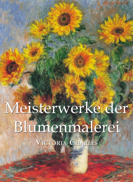Meisterwerke der Blumenmalerei, EPUB eBook