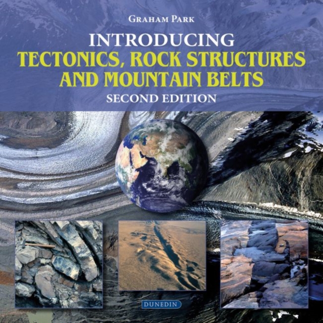 Introducing Tectonics, Rock Structures and Mountain Belts, Paperback / softback Book