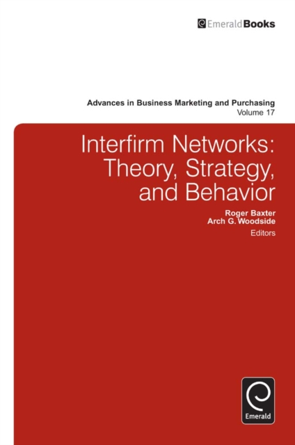Interfirm Business-to-Business Networks : Theory, Strategy, and Behavior, PDF eBook