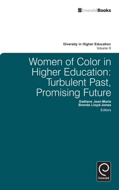 Women of Color in Higher Education : Turbulent Past, Promising Future, PDF eBook
