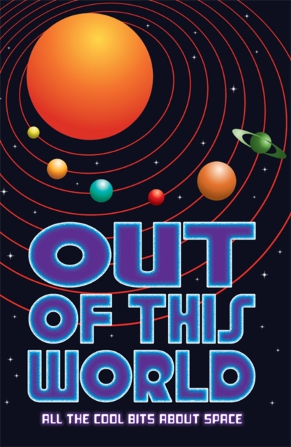 Out of this World : All the cool bits about space, EPUB eBook