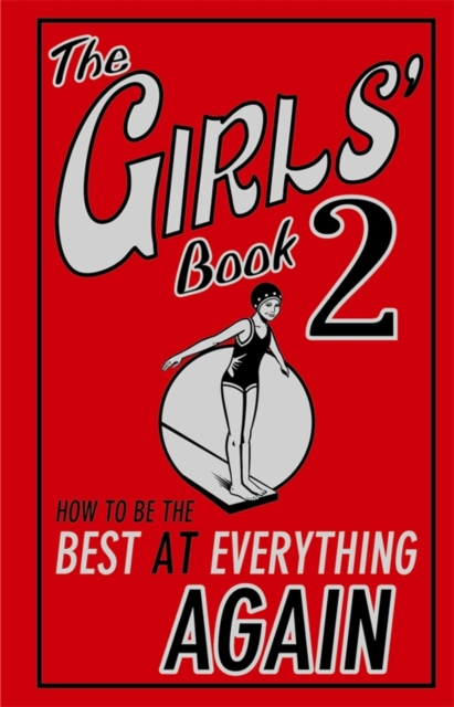 The Girls' Book 2 : How to Be the Best at Everything Again, EPUB eBook