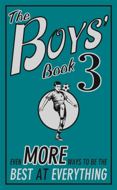 The Boys' Book 3 : Even More Ways to be the Best at Everything, EPUB eBook