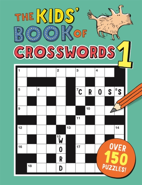 The Kids' Book of Crosswords 1, Paperback / softback Book