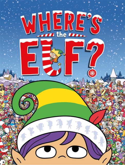 Where's the Elf? : A Christmas Search and Find Book, Paperback / softback Book