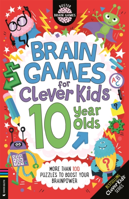 Brain Games for Clever Kids® 10 Year Olds : More than 100 puzzles to boost your brainpower, Paperback / softback Book
