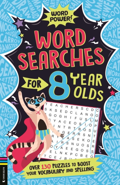 Wordsearches for 8 Year Olds : Over 130 Puzzles to Boost Your Vocabulary and Spelling, Paperback / softback Book