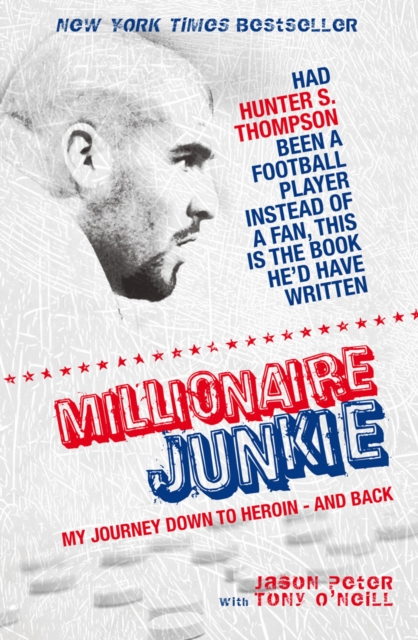 Millionaire Junkie : My Journey Down to Heroin - and Back, EPUB eBook
