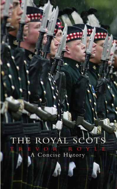 The Royal Scots : A Concise History, EPUB eBook