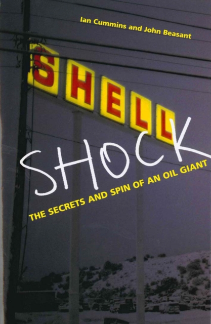 Shell Shock : The Secrets And Spin Of An Oil Giant, EPUB eBook