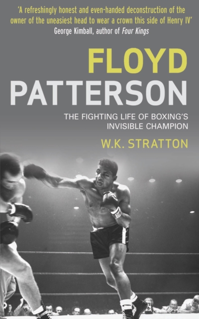 Floyd Patterson : The Fighting Life of Boxing's Invisible Champion, EPUB eBook