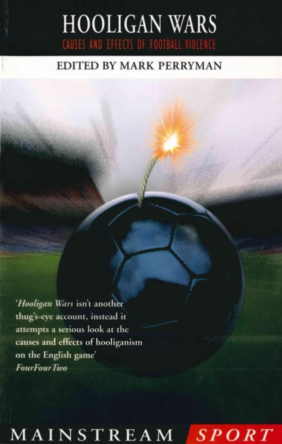 Hooligan Wars : Causes and Effects of Football Violence, EPUB eBook