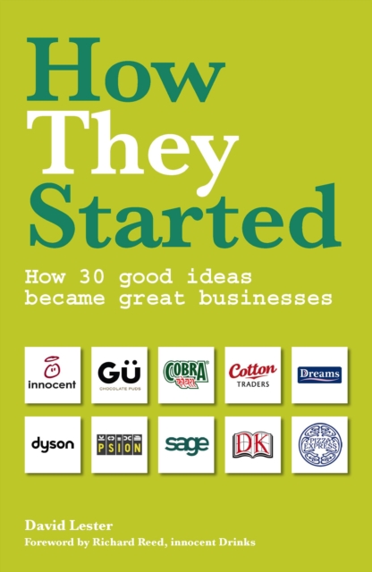 How They Started : How 30 good ideas became great businesses, EPUB eBook