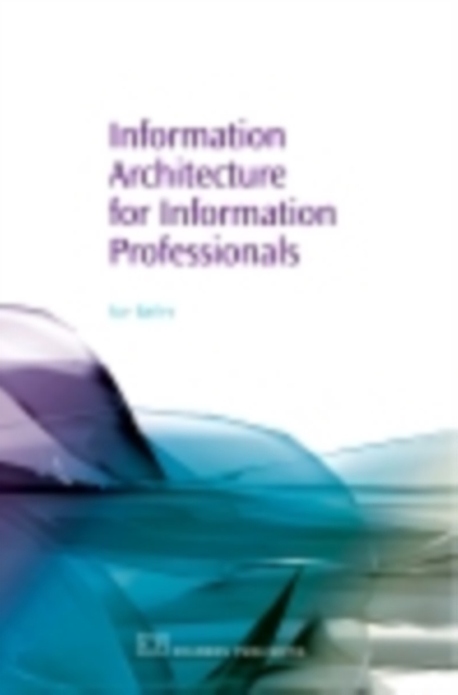 Information Architecture for Information Professionals, PDF eBook