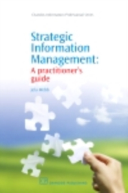 Strategic Information Management : A Practitioner'S Guide, PDF eBook