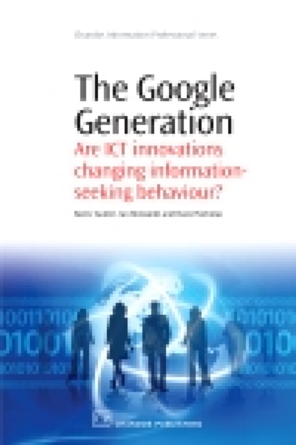 The Google Generation : Are Ict Innovations Changing Information Seeking Behaviour?, PDF eBook