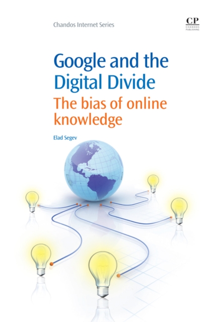 Google and the Digital Divide : The Bias Of Online Knowledge, EPUB eBook