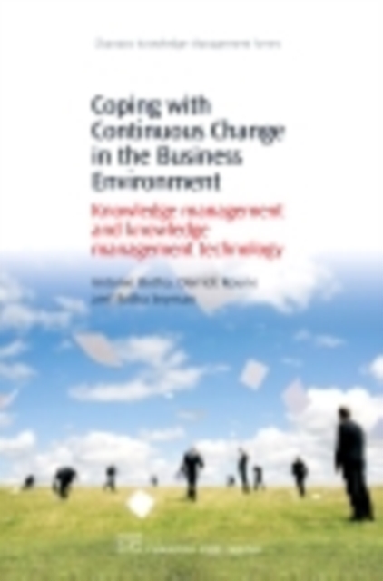 Coping with Continuous Change in the Business Environment : Knowledge Management and Knowledge Management Technology, PDF eBook