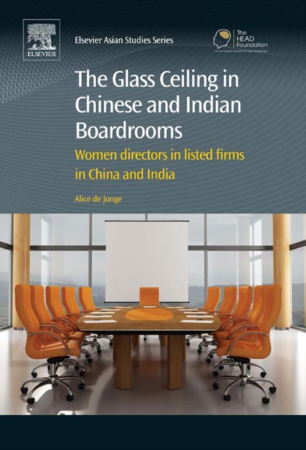 The Glass Ceiling in Chinese and Indian Boardrooms : Women Directors in Listed Firms in China and India, EPUB eBook
