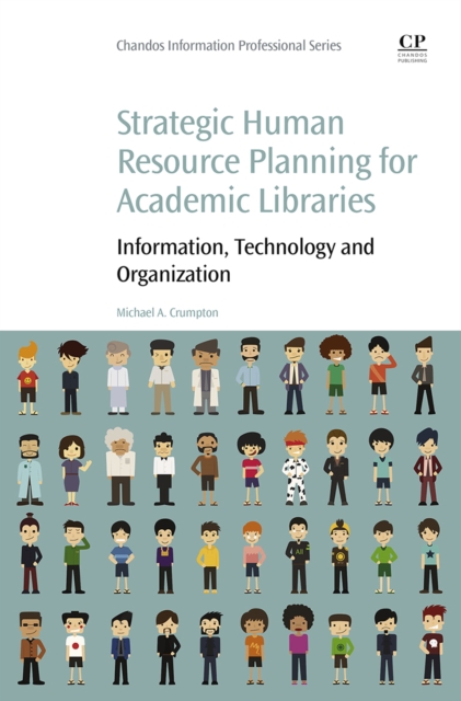 Strategic Human Resource Planning for Academic Libraries : Information, Technology and Organization, EPUB eBook
