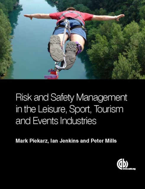 Risk and Safety Management in the Leisure, Events, Tourism and Sports Industries, Paperback / softback Book