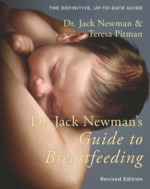 Dr. Jack Newman's Guide to Breastfeeding, Paperback / softback Book