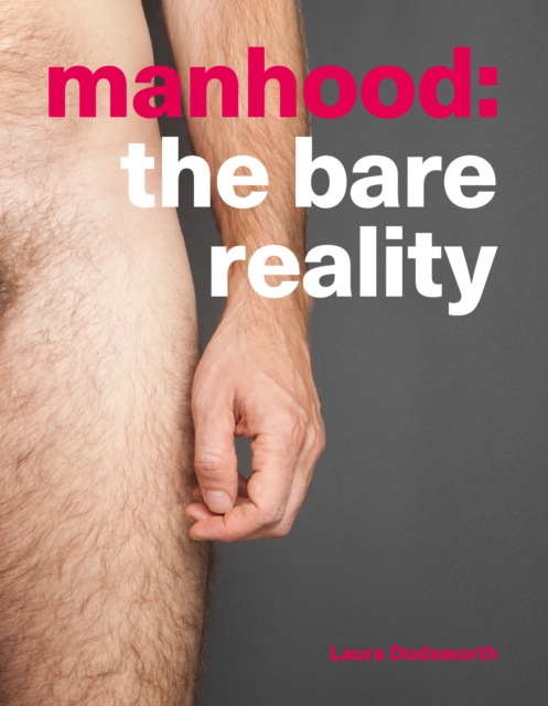 Manhood : The Bare Reality, Paperback / softback Book
