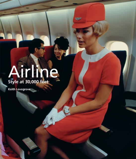 Airline : Style at 30,000 Feet, Paperback / softback Book