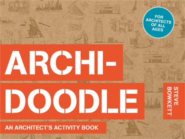 Archidoodle : An Architect's Activity Book, Paperback / softback Book