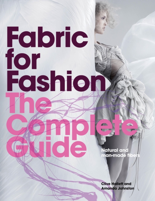 Fabric for Fashion: The Complete Guide : Natural and Man-made Fibres, EPUB eBook