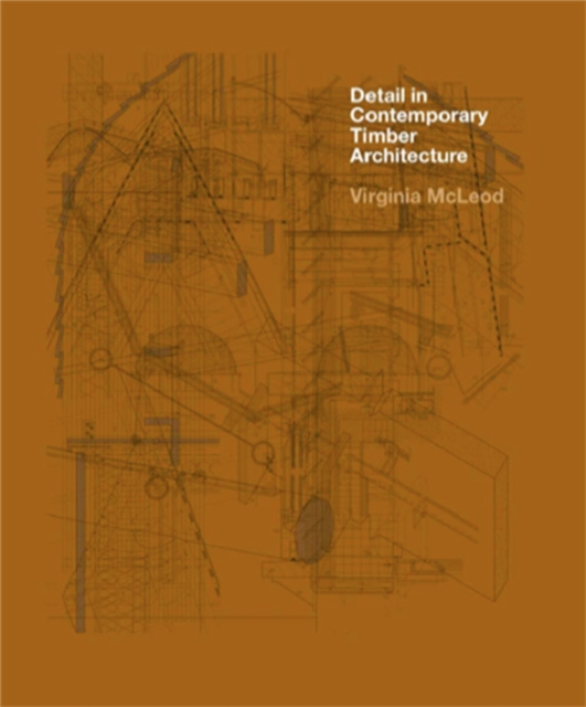 Detail in Contemporary Timber Architecture (paperback), Paperback / softback Book