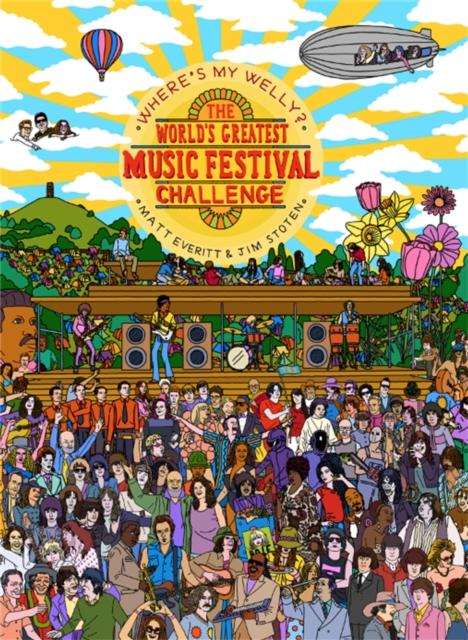 Where's My Welly? : The World's Greatest Music Festival Challenge, Hardback Book