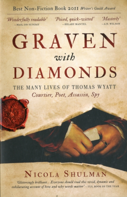 Graven with Diamonds : Sir Thomas Wyatt and the Inventions of Love, Paperback / softback Book