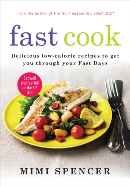 Fast Cook: Easy New Recipes to Get You Through Your Fast Days, Paperback / softback Book