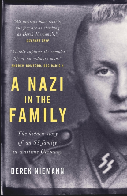 A Nazi in the Family : The hidden story of an SS family in wartime Germany, Paperback / softback Book