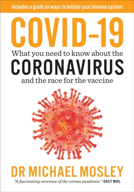Covid-19 : Everything You Need to Know About Coronavirus and the Race for the Vaccine, Paperback / softback Book