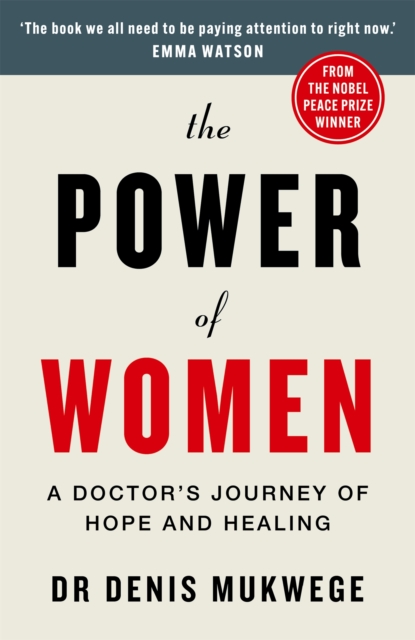 The Power of Women : A doctor's journey of hope and healing, Hardback Book