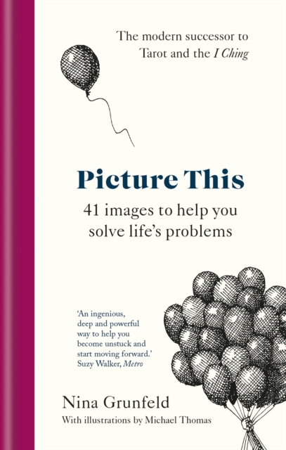 Picture This : 41 images to help you solve life's problems, Hardback Book