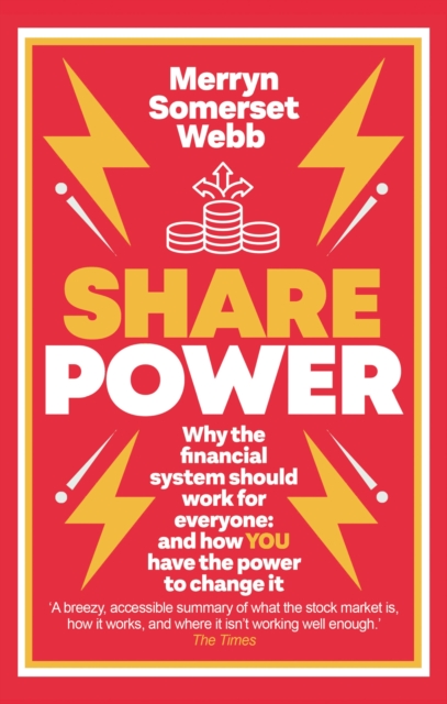 Share Power : Why the financial system should work for everyone: and how YOU have the power to change it, Paperback / softback Book