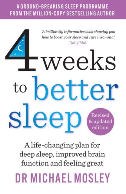 4 Weeks to Better Sleep : How to get a better night's sleep, Paperback / softback Book