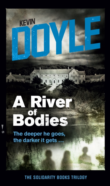 A River of Bodies : The deeper he goes, the darker it gets ..., EPUB eBook