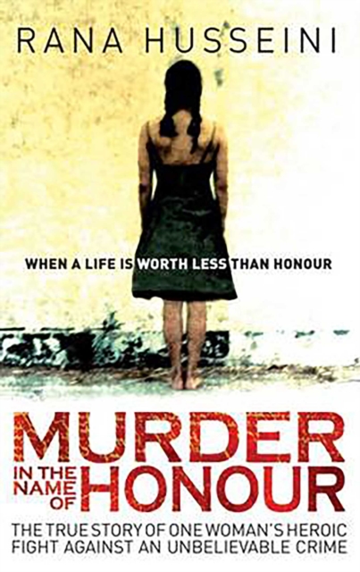 Murder in the Name of Honour : The True Story of One Woman's Heroic Fight Against an Unbelievable Crime, EPUB eBook