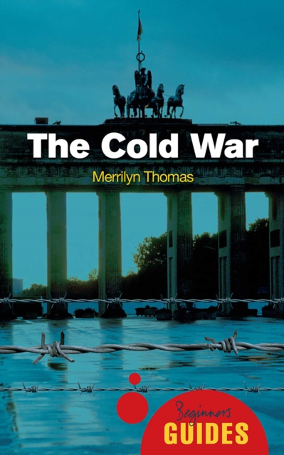 The Cold War : A Beginner's Guide, EPUB eBook