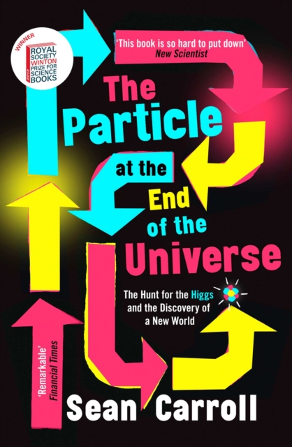 The Particle at the End of the Universe : Winner of the Royal Society Winton Prize, EPUB eBook