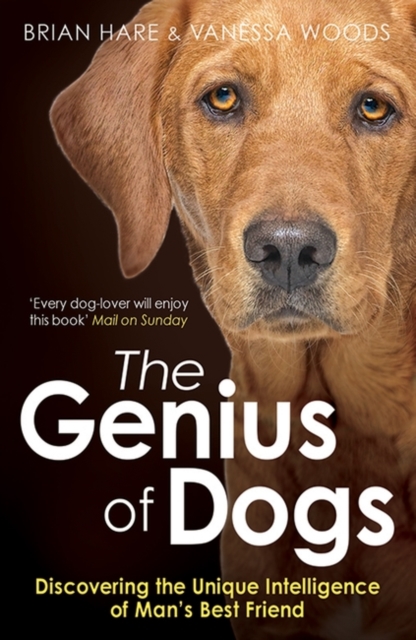 The Genius of Dogs : Discovering the Unique Intelligence of Man's Best Friend, Paperback / softback Book